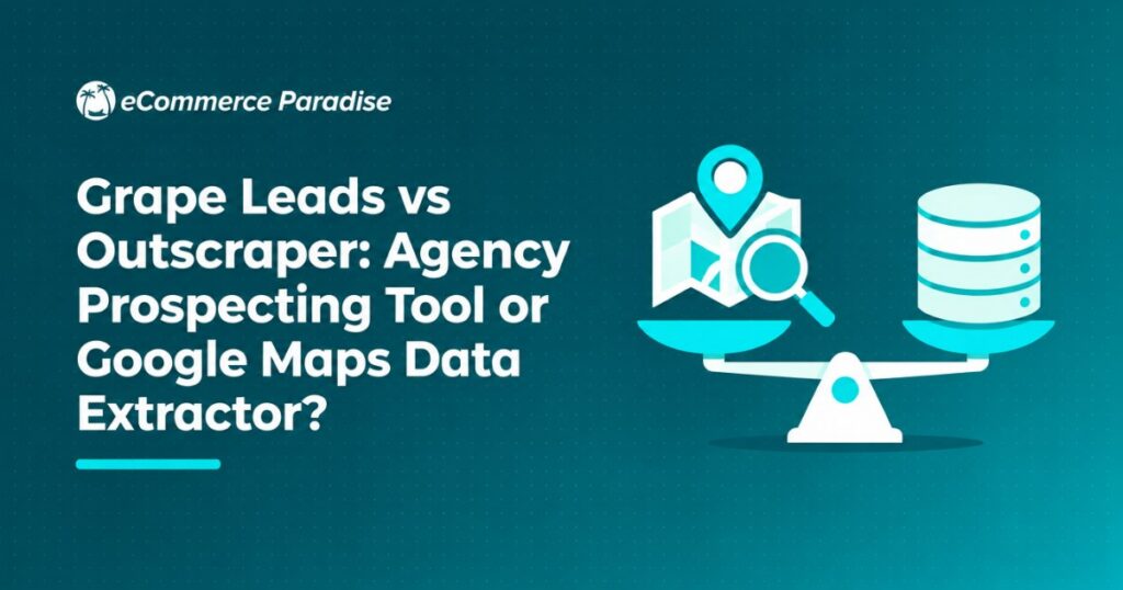 Grape Leads vs Outscraper: Agency Prospecting Tool or Google Maps Data Extractor?
