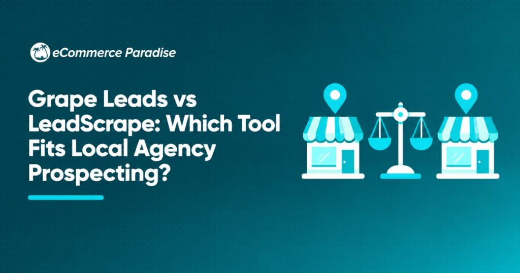 Grape Leads vs LeadScrape: Which Tool Fits Local Agency Prospecting?