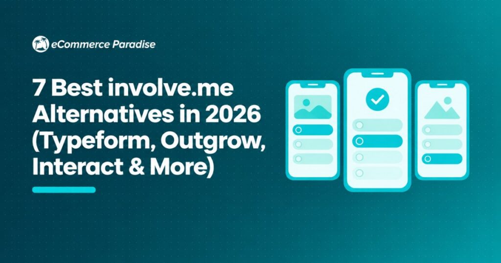 7 Best involve.me Alternatives in 2026 (Typeform, Outgrow, Interact & More)