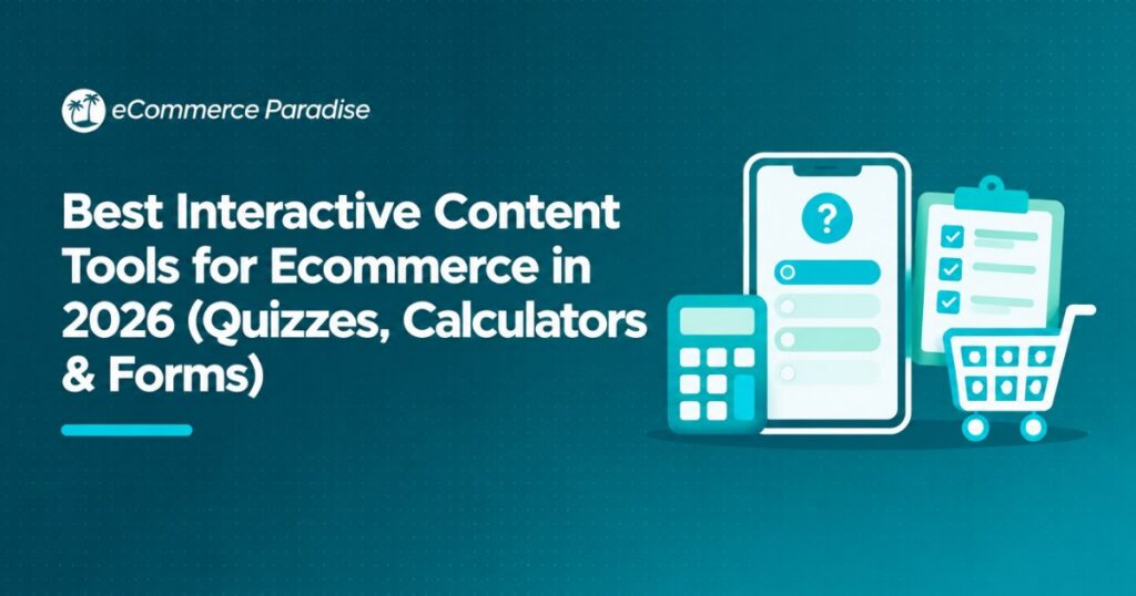 Best Interactive Content Tools for Ecommerce in 2026 (Quizzes, Calculators & Forms)