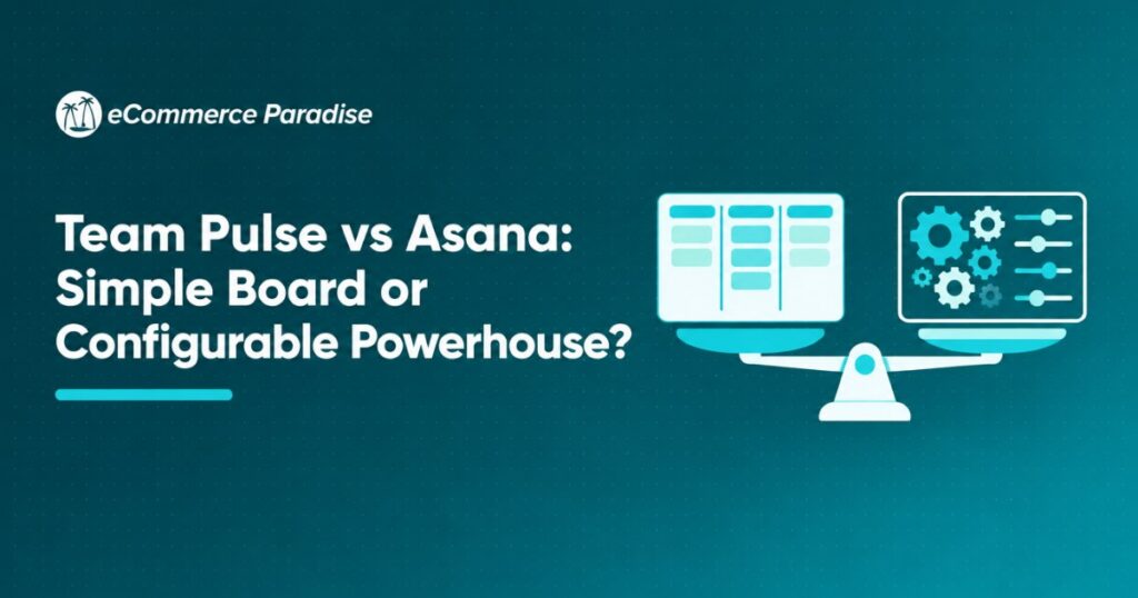 Team Pulse vs Asana: Simple Board or Configurable Powerhouse?