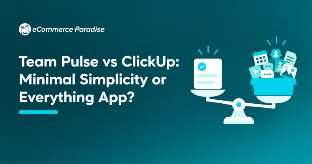 Team Pulse vs ClickUp: Minimal Simplicity or Everything App?