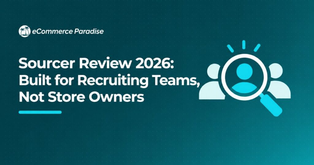 Sourcer Review 2026: Built for Recruiting Teams, Not Store Owners