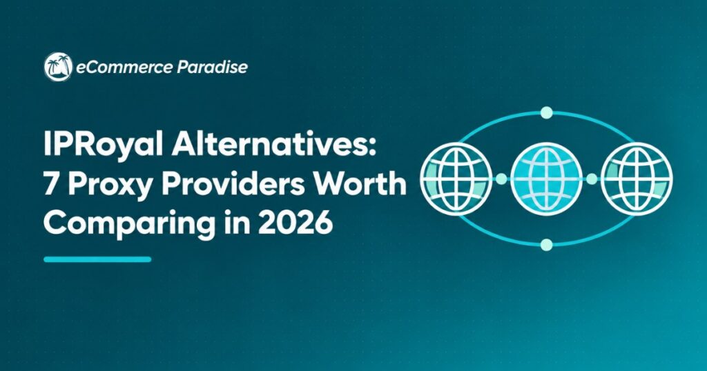IPRoyal Alternatives: 7 Proxy Providers Worth Comparing in 2026
