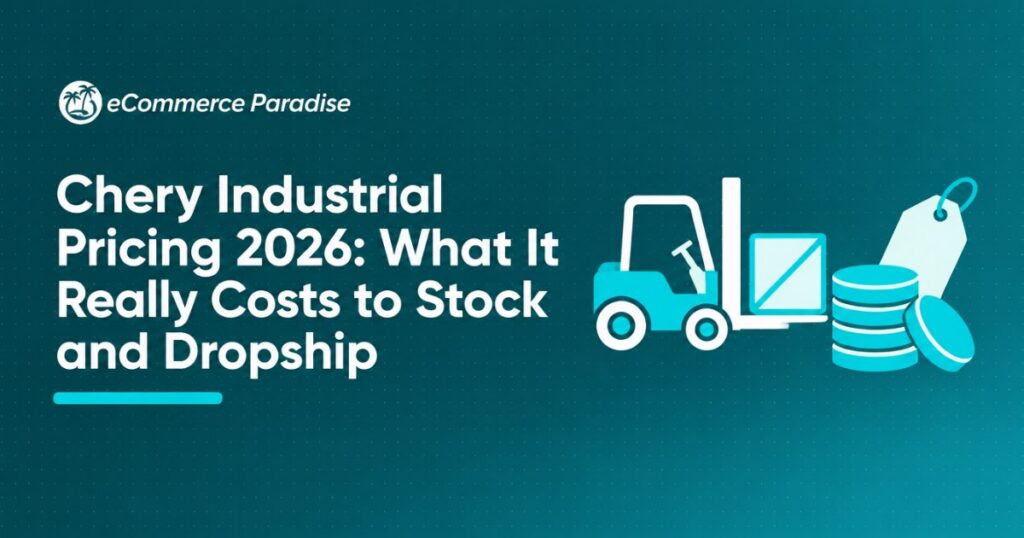 Chery Industrial Pricing 2026: What It Really Costs to Stock and Dropship