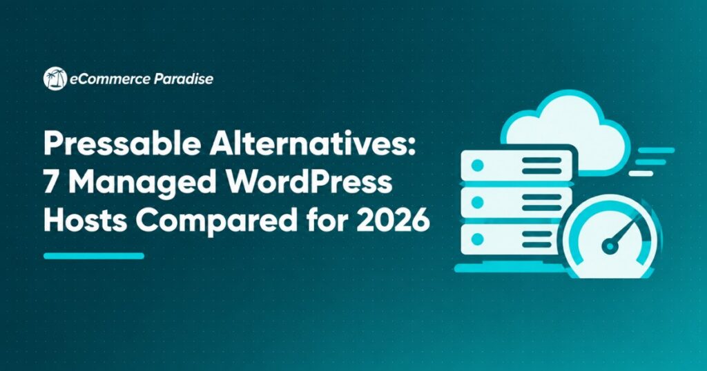 Pressable Alternatives: 7 Managed WordPress Hosts Compared for 2026