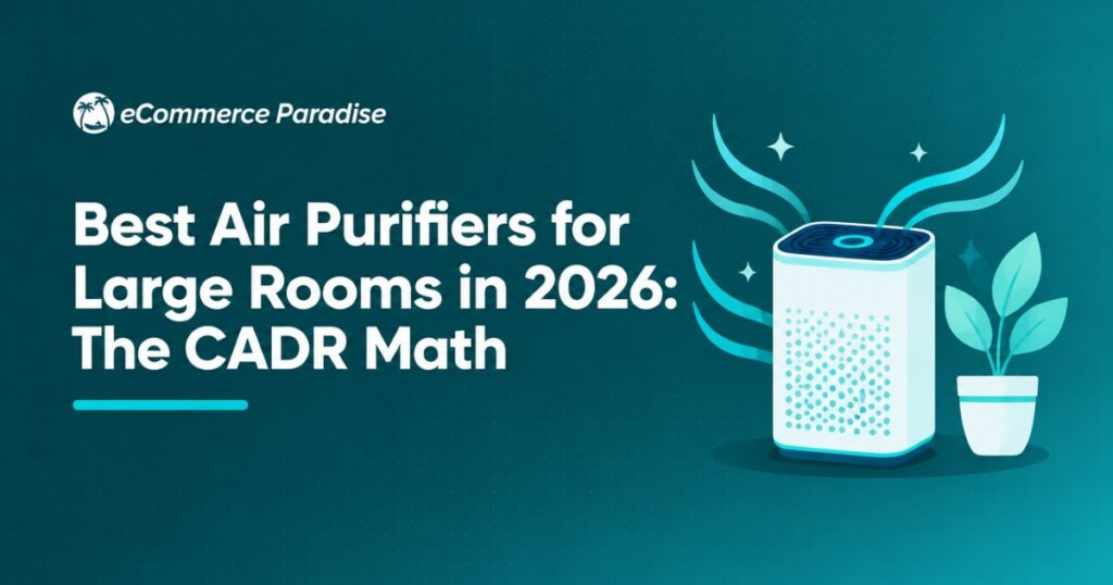 Best Air Purifiers for Large Rooms in 2026: The CADR Math
