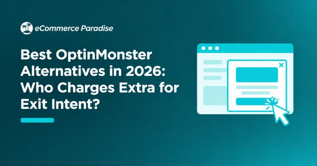 Best OptinMonster Alternatives in 2026: Who Charges Extra for Exit Intent?