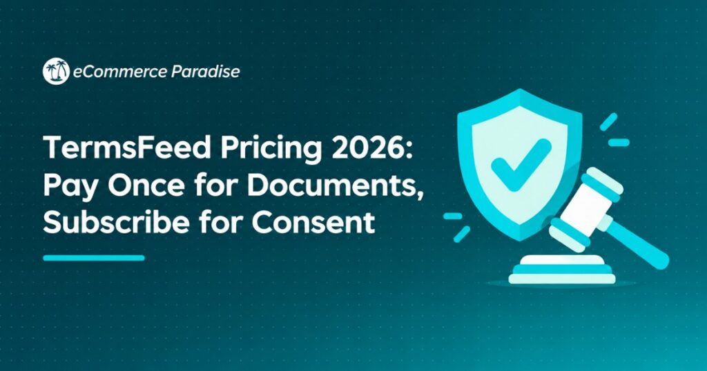 TermsFeed Pricing 2026: Pay Once for Documents, Subscribe for Consent