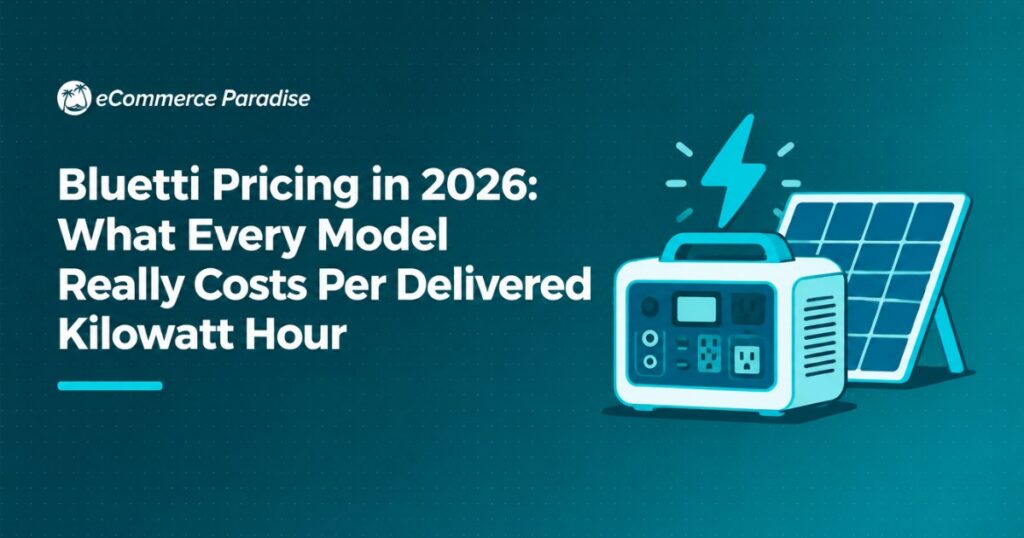 Bluetti Pricing in 2026: What Every Model Really Costs Per Delivered Kilowatt Hour