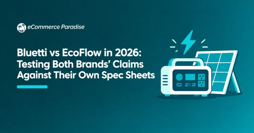 Bluetti vs EcoFlow in 2026: Testing Both Brands’ Claims Against Their Own Spec Sheets