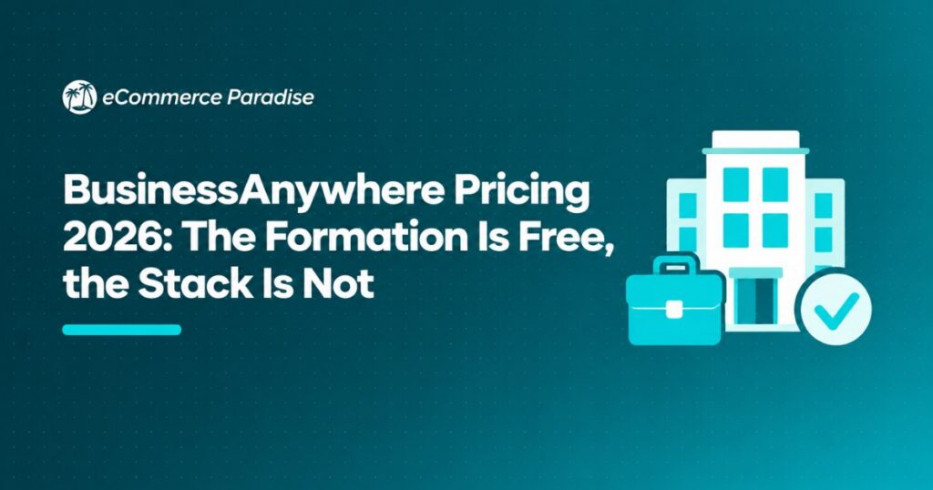 BusinessAnywhere Pricing 2026: The Formation Is Free, the Stack Is Not