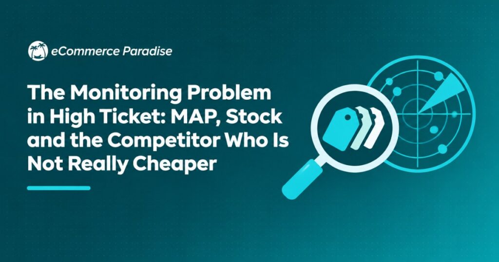 The Monitoring Problem in High Ticket: MAP, Stock and the Competitor Who Is Not Really Cheaper