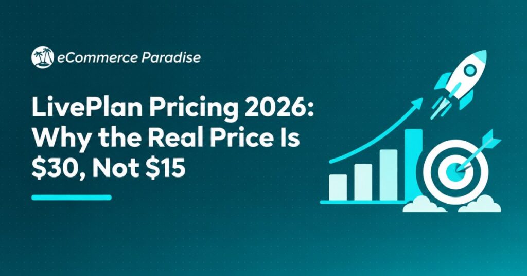 LivePlan Pricing 2026: Why the Real Price Is $30, Not $15