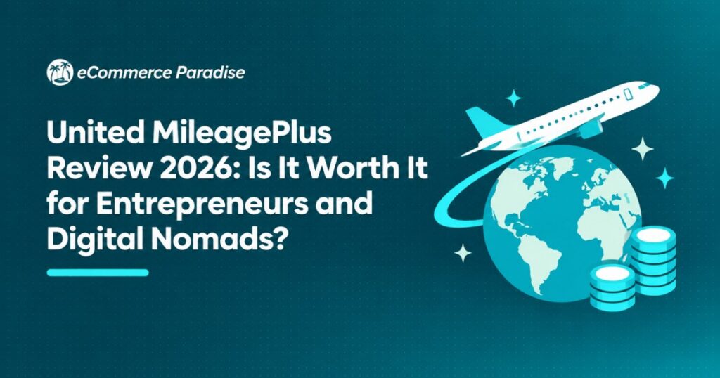 United MileagePlus Review 2026: Is It Worth It for Entrepreneurs and Digital Nomads?