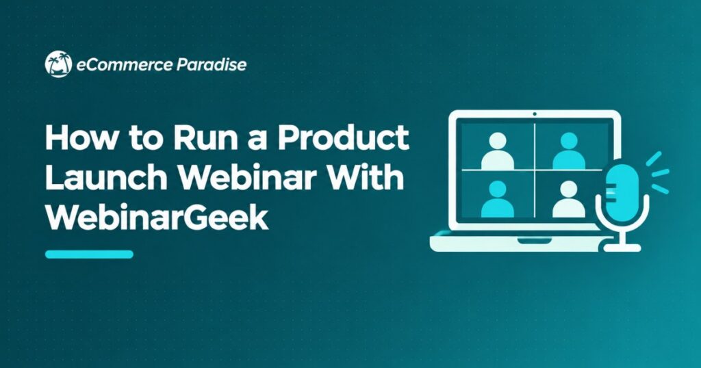How to Run a Product Launch Webinar With WebinarGeek