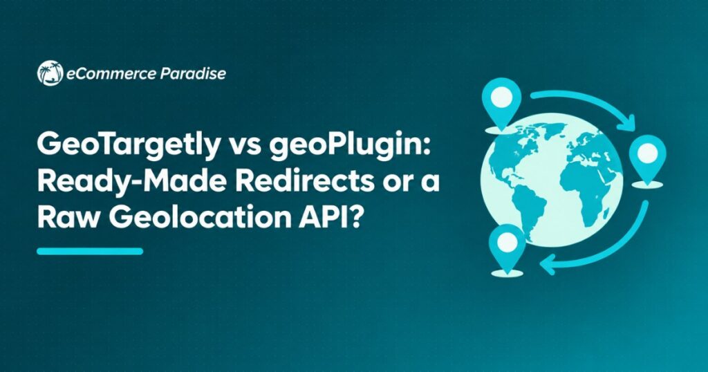 GeoTargetly vs geoPlugin: Ready-Made Redirects or a Raw Geolocation API?