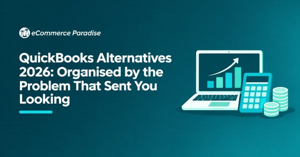 QuickBooks Alternatives 2026: Organised by the Problem That Sent You Looking