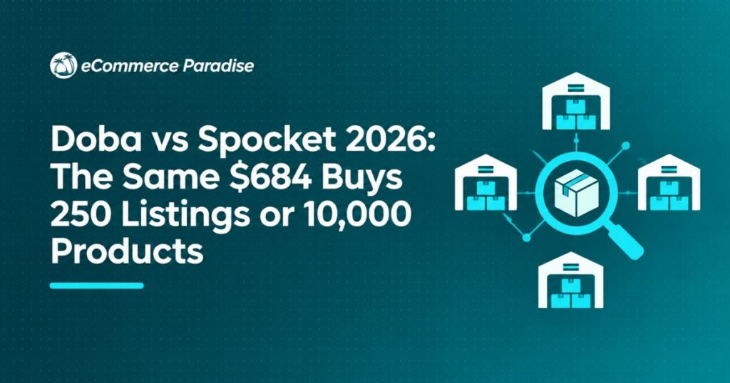 Doba vs Spocket 2026: The Same $684 Buys 250 Listings or 10,000 Products