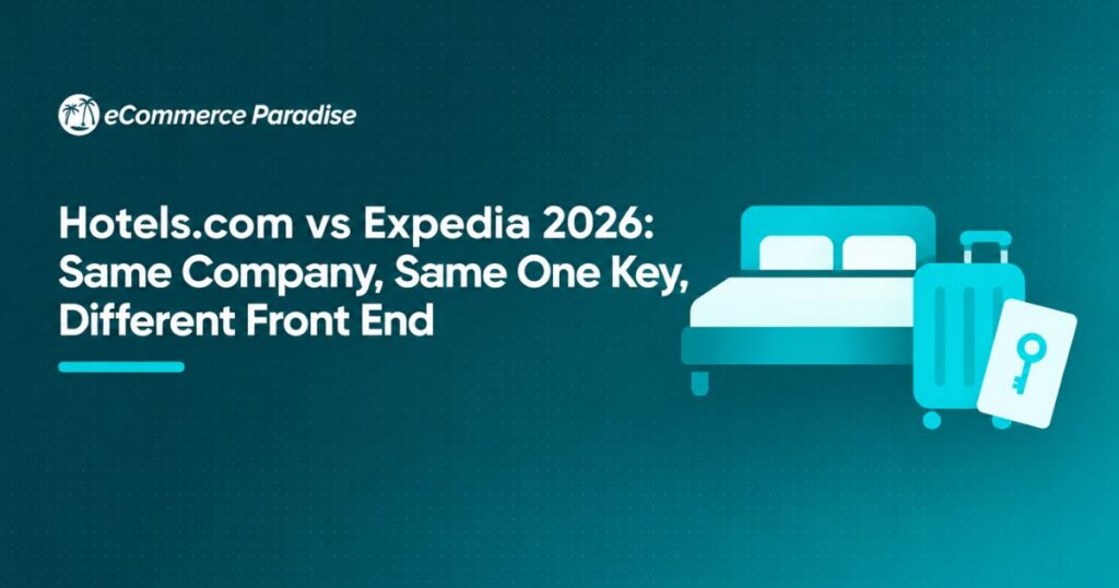 Hotels.com vs Expedia 2026: Same Company, Same One Key, Different Front End
