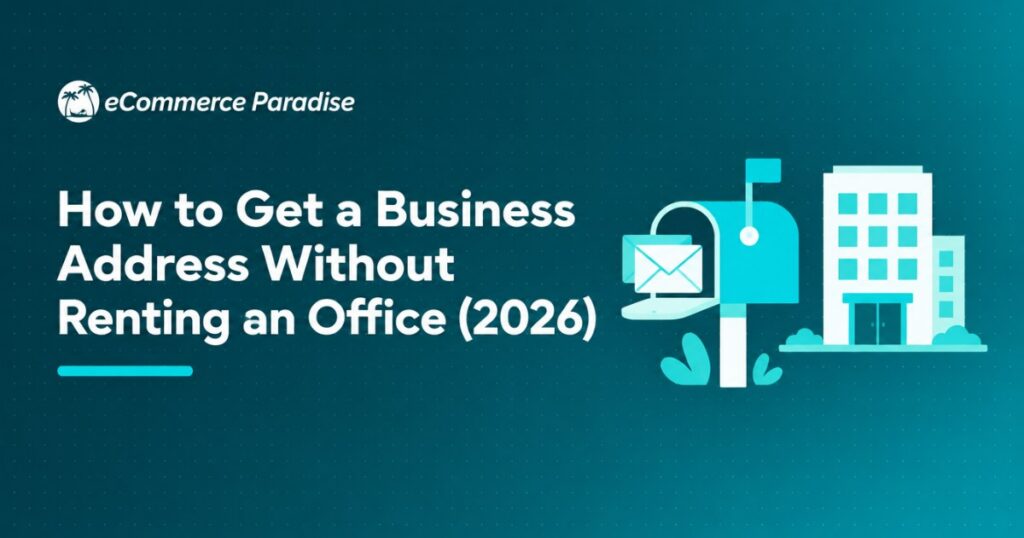 How to Get a Business Address Without Renting an Office (2026)