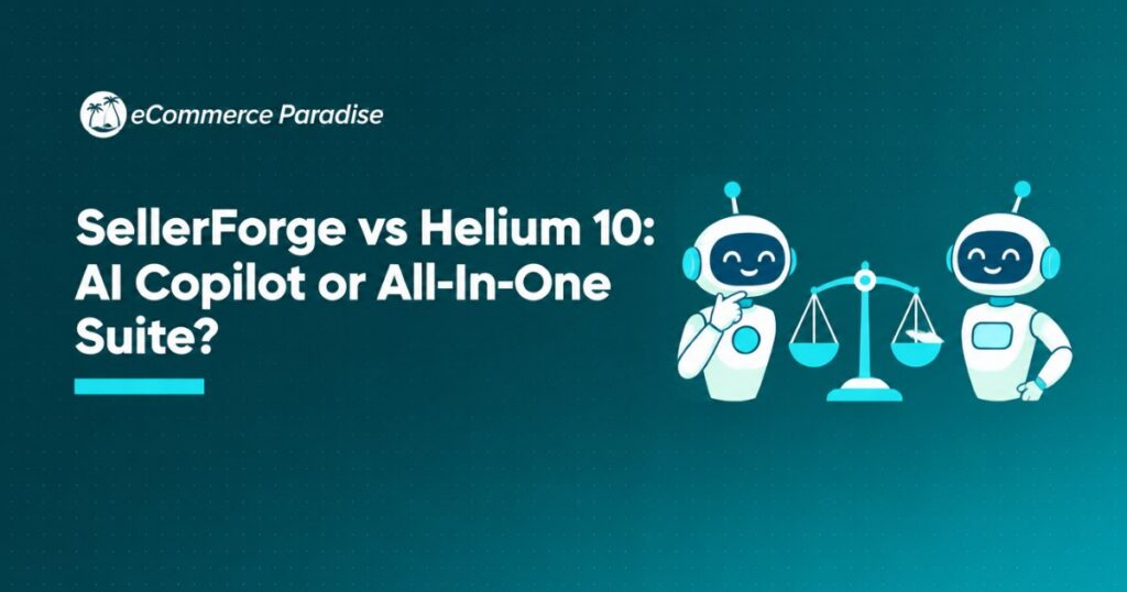 SellerForge vs Helium 10: AI Copilot or All-In-One Suite?