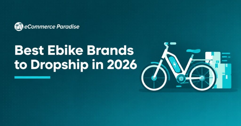 Best Ebike Brands to Dropship in 2026
