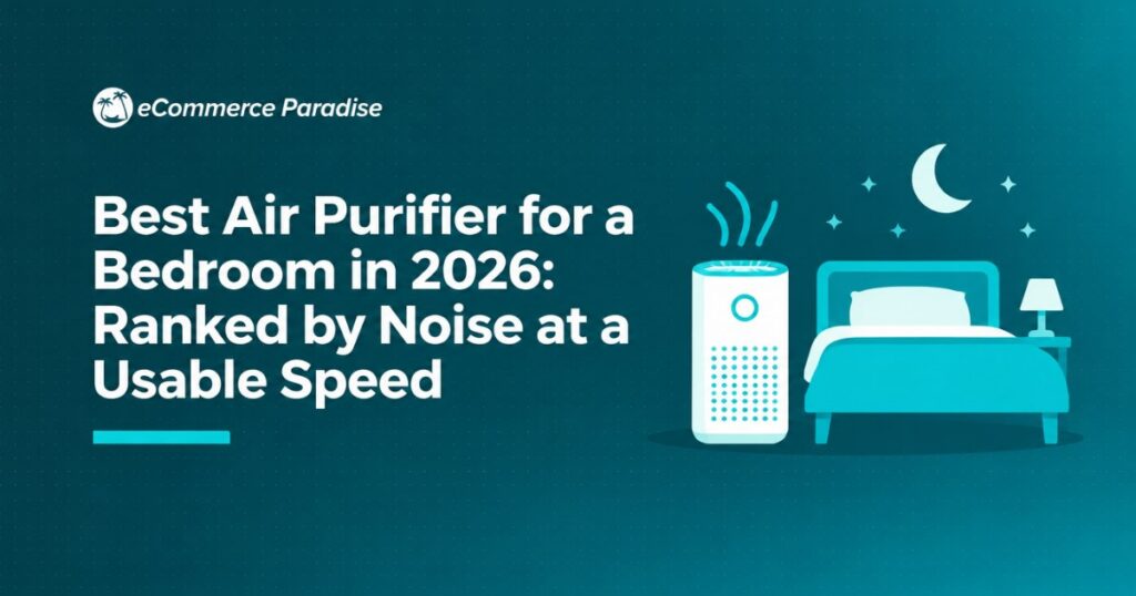 Best Air Purifier for a Bedroom in 2026: Ranked by Noise at a Usable Speed