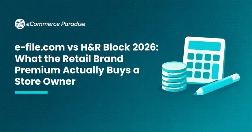 e-file.com vs H&R Block 2026: What the Retail Brand Premium Actually Buys a Store Owner