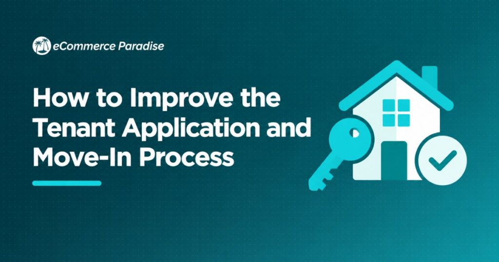 How to Improve the Tenant Application and Move-In Process