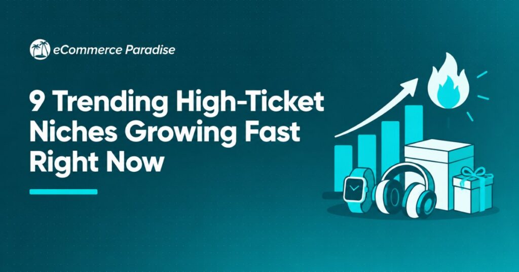 9 Trending High-Ticket Niches Growing Fast Right Now