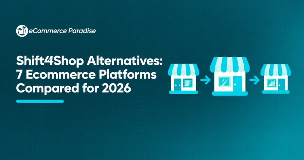 Shift4Shop Alternatives: 7 Ecommerce Platforms Compared for 2026