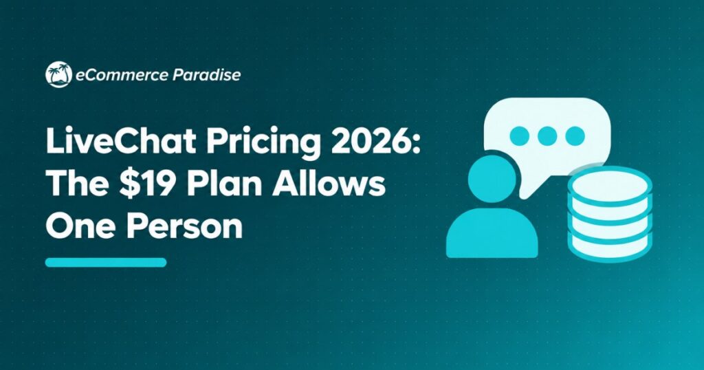 LiveChat Pricing 2026: The $19 Plan Allows One Person