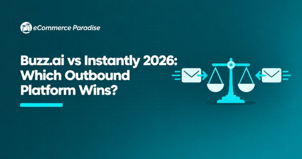 Buzz.ai vs Instantly 2026: Which Outbound Platform Wins?