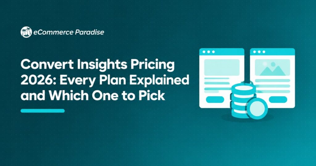 Convert Insights Pricing 2026: Every Plan Explained and Which One to Pick