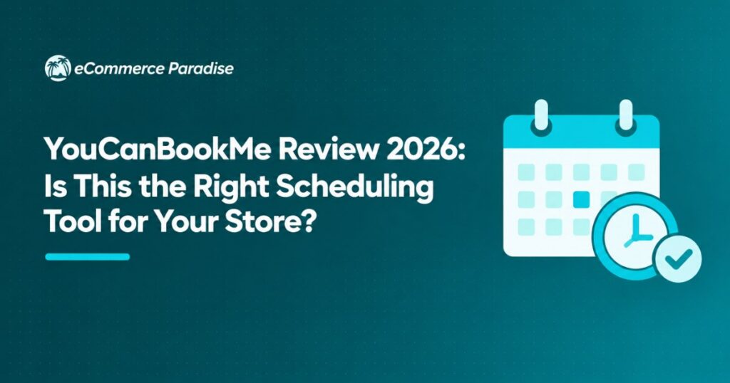 YouCanBookMe Review 2026: Is This the Right Scheduling Tool for Your Store?