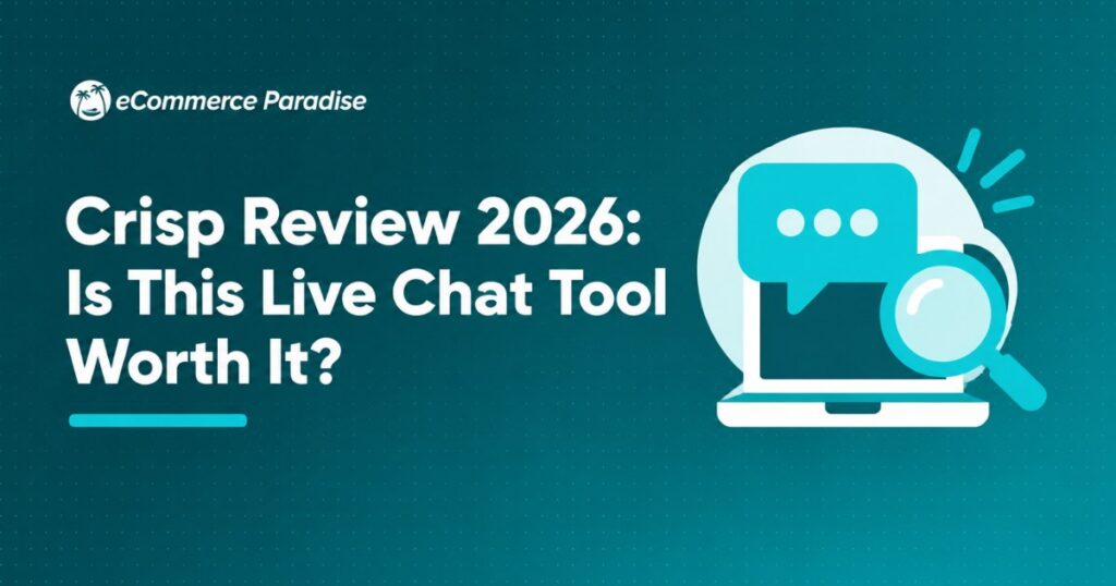 Crisp Review 2026: Is This Live Chat Tool Worth It?