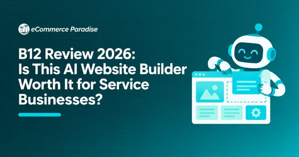 B12 Review 2026: Is This AI Website Builder Worth It for Service Businesses?