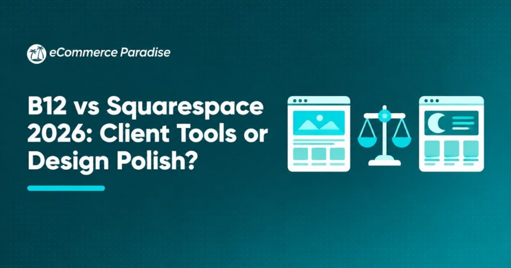 B12 vs Squarespace 2026: Client Tools or Design Polish?
