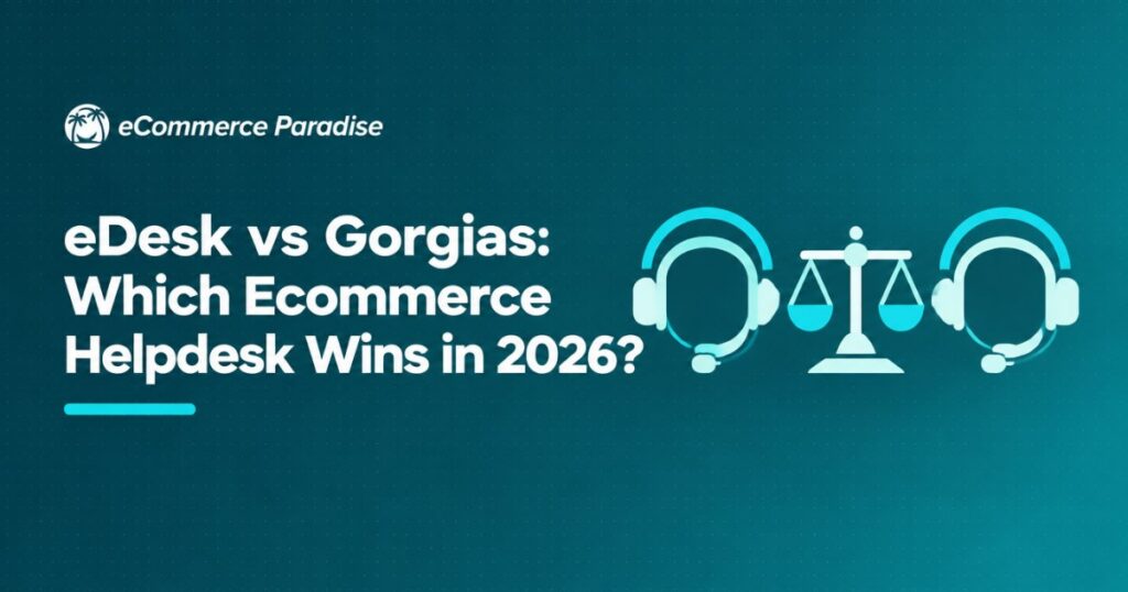 eDesk vs Gorgias: Which Ecommerce Helpdesk Wins in 2026?