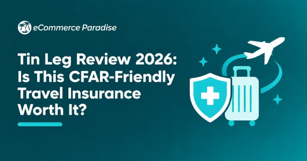 Tin Leg Review 2026: Is This CFAR-Friendly Travel Insurance Worth It?