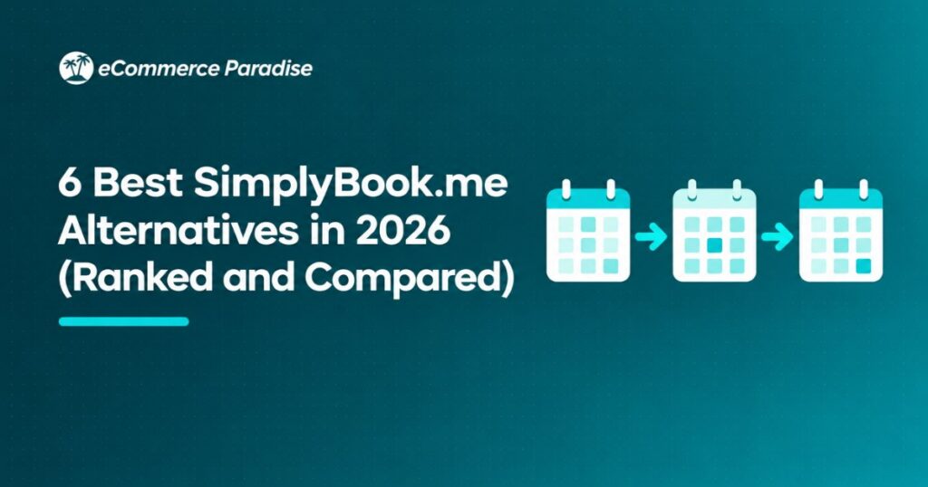 6 Best SimplyBook.me Alternatives in 2026 (Ranked and Compared)