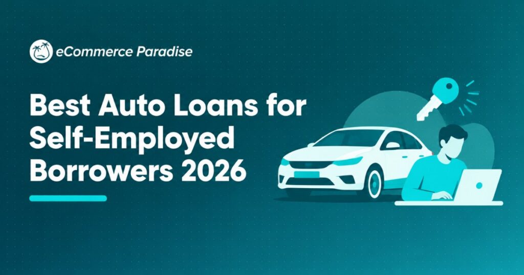 Best Auto Loans for Self-Employed Borrowers 2026