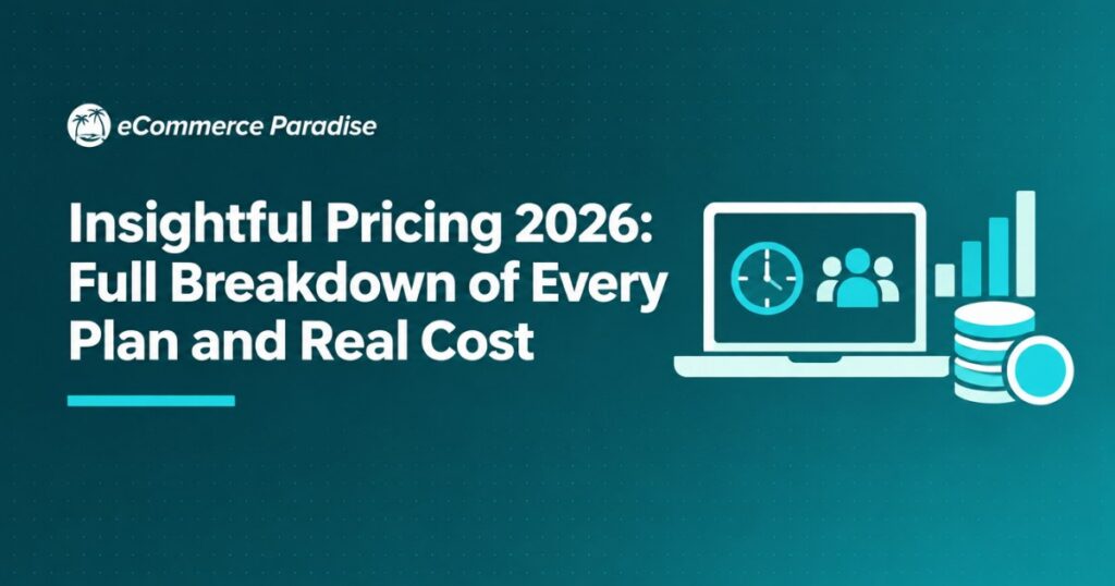 Insightful Pricing 2026: Full Breakdown of Every Plan and Real Cost