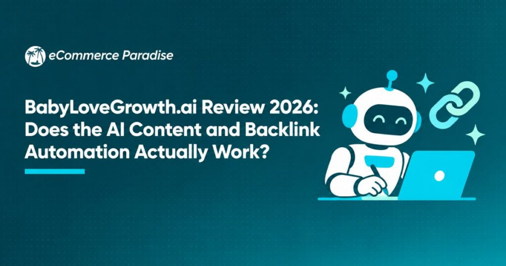 BabyLoveGrowth.ai Review 2026: Does the AI Content and Backlink Automation Actually Work?