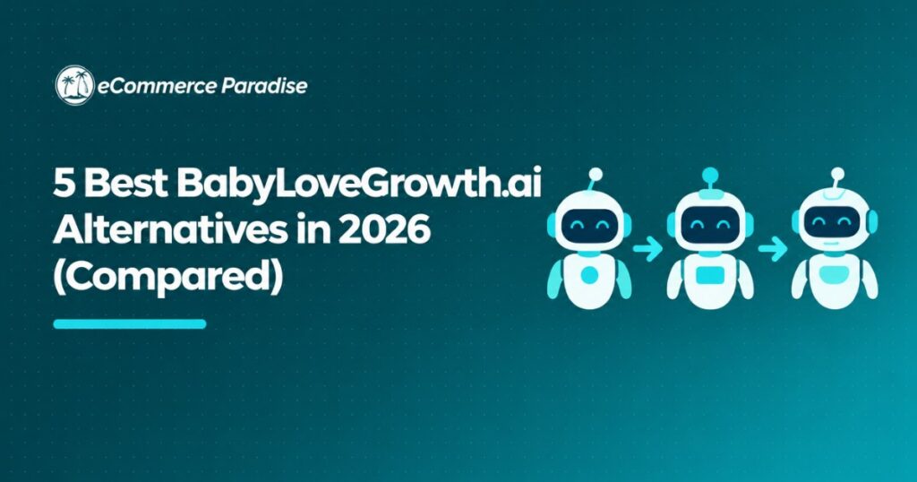 5 Best BabyLoveGrowth.ai Alternatives in 2026 (Compared)