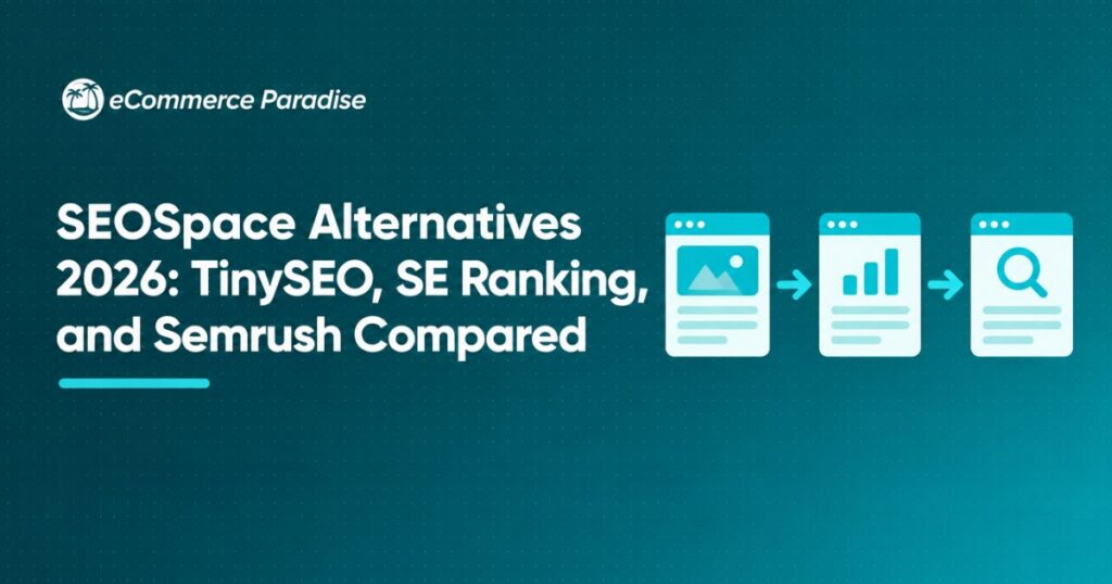 SEOSpace Alternatives 2026: TinySEO, SE Ranking, and Semrush Compared