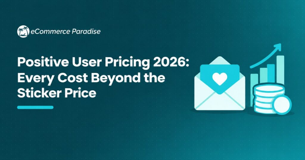 Positive User Pricing 2026: Every Cost Beyond the Sticker Price