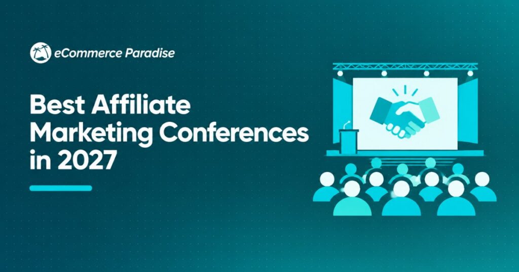 Best Affiliate Marketing Conferences in 2027