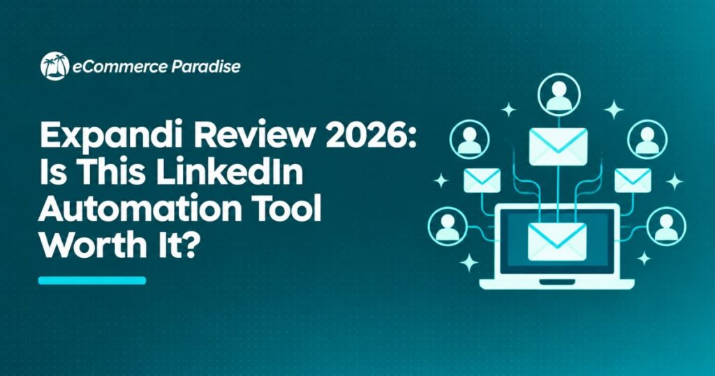 Expandi Review 2026: Is This LinkedIn Automation Tool Worth It?